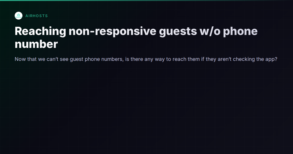 When You Can't Reach Your Guest: The Growing Communication Gap in Short-Term Rentals