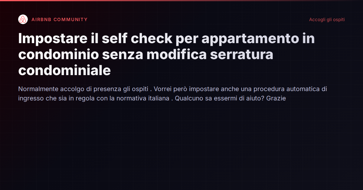 Self check-in in condominio: come automatizzare l'ingresso ospiti restando in regola con la normativa italiana
